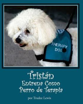 Paperback Tristan Entrena Como Perro de Terapia [Spanish] Book