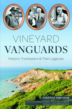 Paperback Vineyard Vanguards: Historic Trailblazers & Their Legacies Book