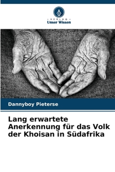 Paperback Lang erwartete Anerkennung für das Volk der Khoisan in Südafrika [German] Book