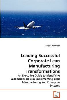 Paperback Leading Successful Corporate Lean Manufacturing Transformations Book