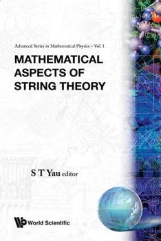 Paperback Mathematical Aspects of String Theory - Proceedings of the Conference on Mathematical Aspects of String Theory Book