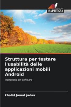 Paperback Struttura per testare l'usabilità delle applicazioni mobili Android [Italian] Book