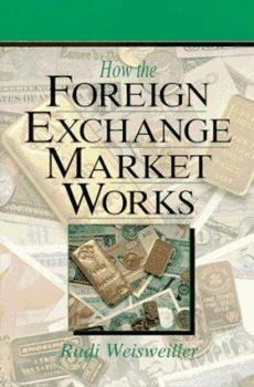 Paperback How the Foreign Exchange Market Works Book