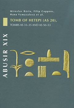 Hardcover Abusir XIX: Tomb of Hetepi (as 20), Tombs as 33-35 and as 50-53 Book