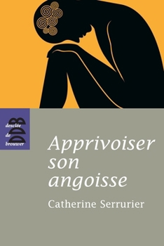 Paperback Apprivoiser son angoisse [French] Book