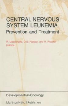 Hardcover Central Nervous System Leukemia: Prevention and Treatment Book