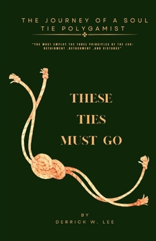 Paperback Journey of a Soul Tie Polygamist: These Ties Must Go! Book