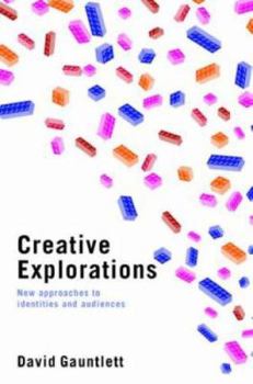 Paperback Creative Explorations: New Approaches to Identities and Audiences Book