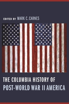 The Columbia History of Post-World War II America - Book  of the Columbia Guides to American History and Cultures