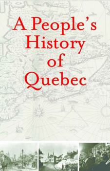 Paperback A People's History of Quebec Book