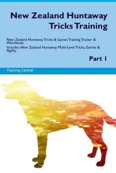 Paperback New Zealand Huntaway Tricks Training. New Zealand Huntaway Tricks & Games Training Tracker & Workbook. Includes: New Zealand Huntaway Multi-Level Tric Book