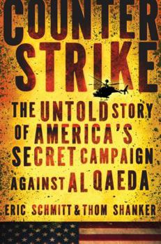 Hardcover Counterstrike: The Untold Story of America's Secret Campaign Against Al Qaeda Book
