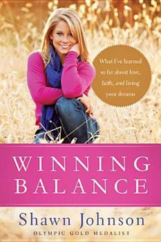 Hardcover Winning Balance: What I've Learned So Far about Love, Faith, and Living Your Dreams Book