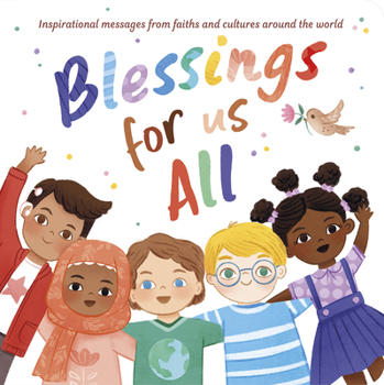 Board book Blessings for Us All: Inspirational Messages from Faith and Cultures Around the World Book