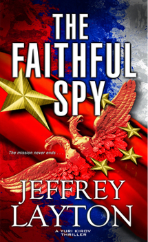 The Faithful Spy - Book #3 of the Yuri Kirov