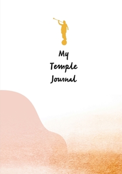 Paperback My Temple Journal: 7x10" 110 Page Lined Paper with Flower Illustrations on Interior Pages, Journal For Latter-day Saints, For Youth, Youn Book