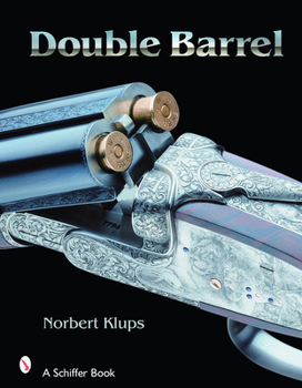 Hardcover Double-Barreled Rifles: Fascination in Wood and Steel Book