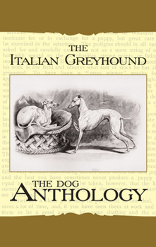The Italian Greyhound: A Dog Anthology