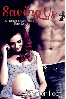 Saving Us - Book #6 of the Mitchell Family