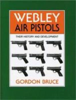 Hardcover Webley Air Pistols: Their History and Development Book