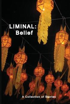 Paperback Liminal: Belief: A Collection of Stories Book