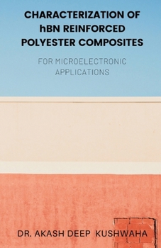 Paperback CHARACTERIZATION OF hBN REINFORCED POLYESTER COMPOSITES Book