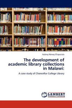 Paperback The development of academic library collections in Malawi Book