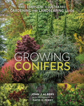 Paperback Growing Conifers: The Complete Illustrated Gardening and Landscaping Guide Book