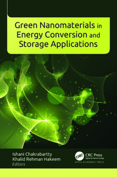 Hardcover Green Nanomaterials in Energy Conversion and Storage Applications Book