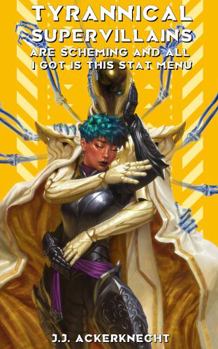 Paperback Tyrannical Supervillains are Scheming and All I Got is This Stat Menu Book