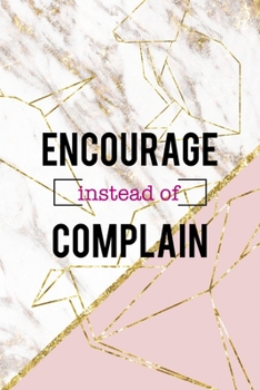 Encourage Instead Of Complain: Origami Notebook Journal Composition Blank Lined Diary Notepad 120 Pages Paperback Pink Marble