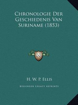 Hardcover Chronologie Der Geschiedenis Van Suriname (1853) [Chinese] Book