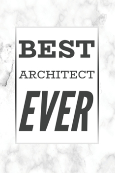 Paperback Best Architect Ever: Architect Notebook Birthday Gift Blank Lined Journal Marble Cover Notepad Coworker Gift Book