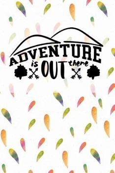 Paperback Adventure is Out There Book