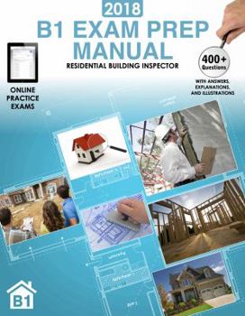 Paperback 2018 B1 Exam Prep Manual: Residential Building Inspector Book