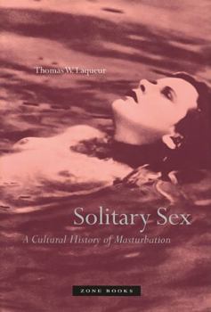 Paperback Solitary Sex: A Cultural History of Masturbation Book