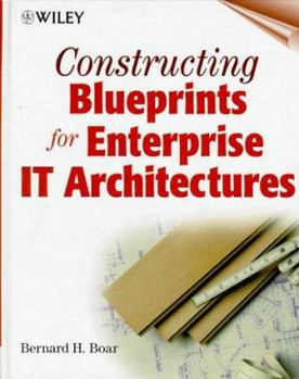 Hardcover Constructing Blueprints for Enterprise It Architectures Book