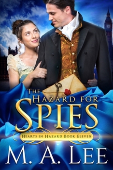 The Hazard for Spies : Hearts in Hazard 11 - Book #11 of the Hearts in Hazard