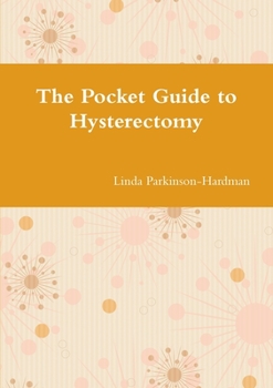 Paperback The Pocket Guide to Hysterectomy Book