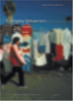 Paperback Everyday Urbanism: Michigan Debates on Urbanism I Book