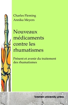 Paperback Nouveaux médicaments contre les rhumatismes: Présent et avenir du traitement des rhumatismes [French] Book