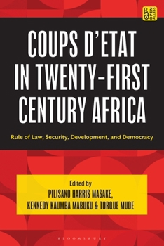 Hardcover Coups d'Etat in Twenty-First Century Africa: Rule of Law, Security, Development, and Democracy Book