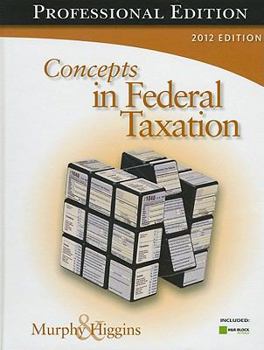 Hardcover Concepts in Federal Taxation 2012, Professional Edition (with H&R BLOCK At Home™ Income Tax Fundamentals 2012 CD-ROM) Book