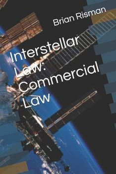 Paperback Interstellar Law: Commercial Law Book