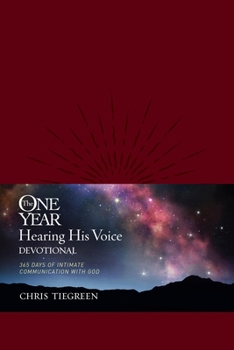 Hardcover The One Year Hearing His Voice Devotional: 365 Days of Intimate Communication with God Book
