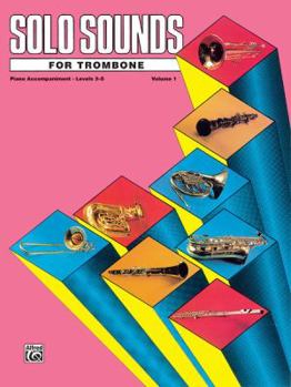 Paperback Solo Sounds for Trombone, Vol 1: Levels 3-5 Piano Acc. Book