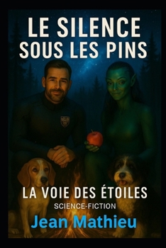Paperback Le Silence sous les Pins: La Voie des Étoiles [French] Book