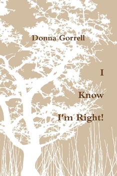 Paperback I Know I'm Right! Book