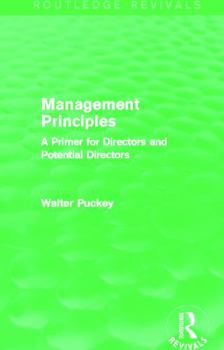 Paperback Management Principles (Routledge Revivals): A Primer for Directors and Potential Directors Book