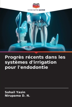 Paperback Progrès récents dans les systèmes d'irrigation pour l'endodontie [French] Book